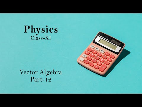 /storage/thumbnail/11-physics-vector-algebra-part-12-792.jpg